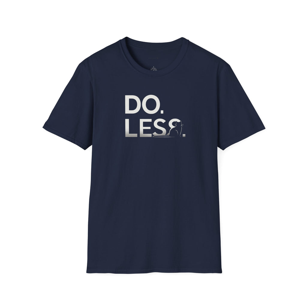 Do Less T-Shirt