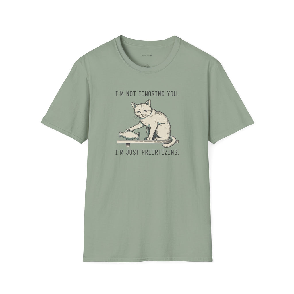 Not ignoring you T-Shirt