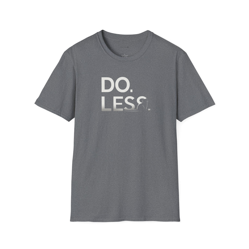 Do Less T-Shirt