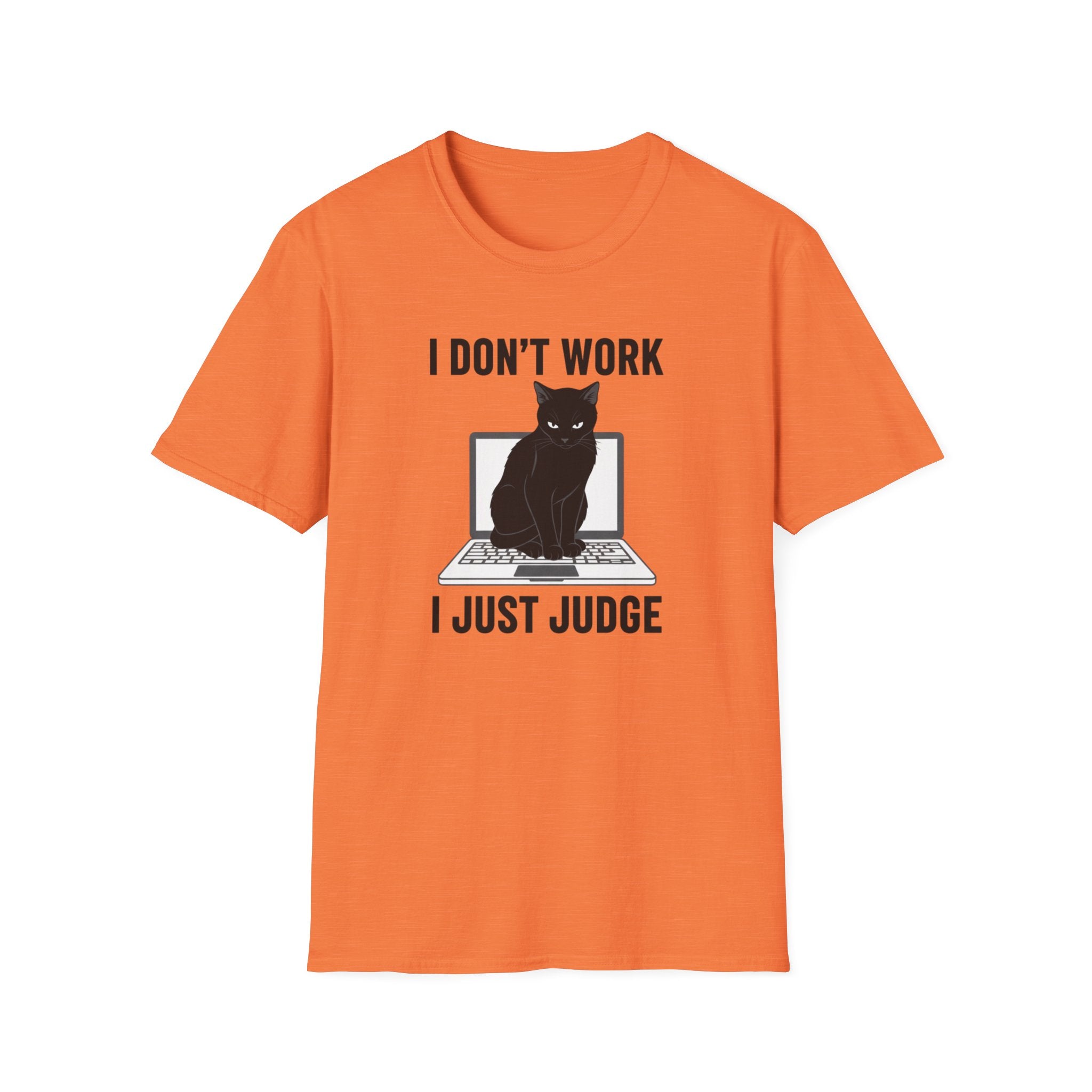 Don't work just judge T-shirt