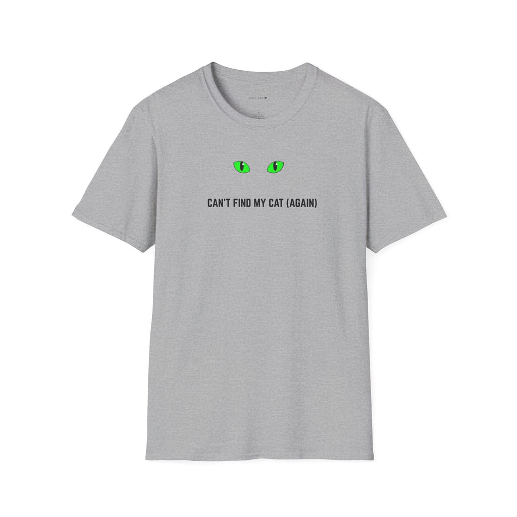 Can't find my cat again T-Shirt