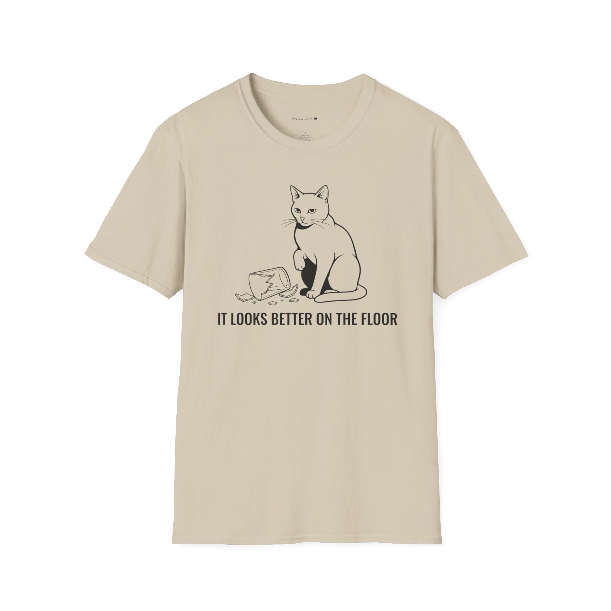 Looks better on the floor t-shirt
