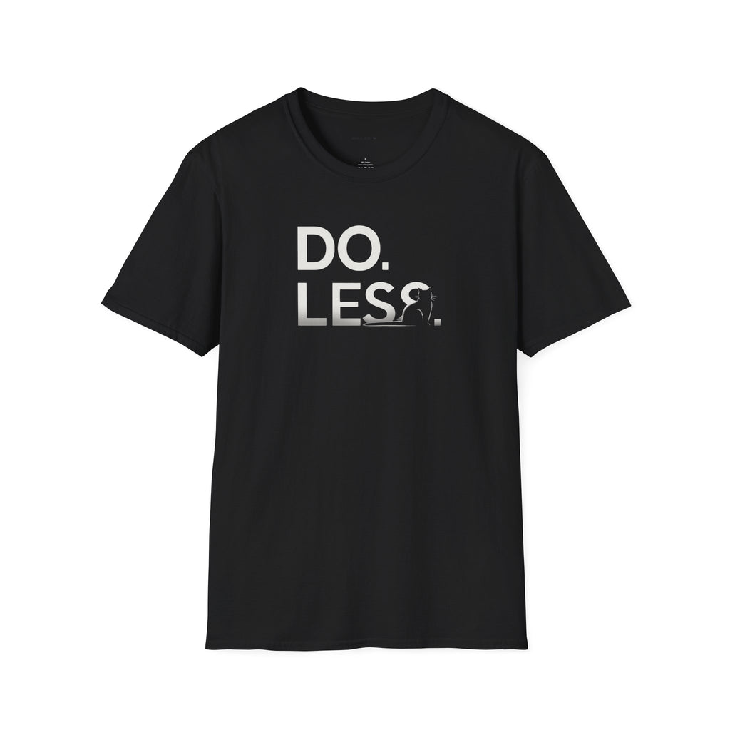Do Less T-Shirt