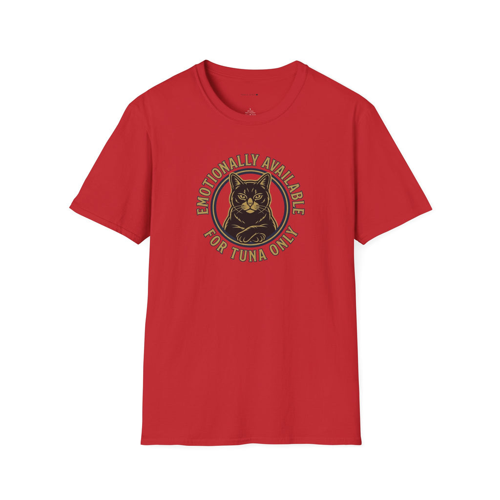 Emotionally Availble T-Shirt