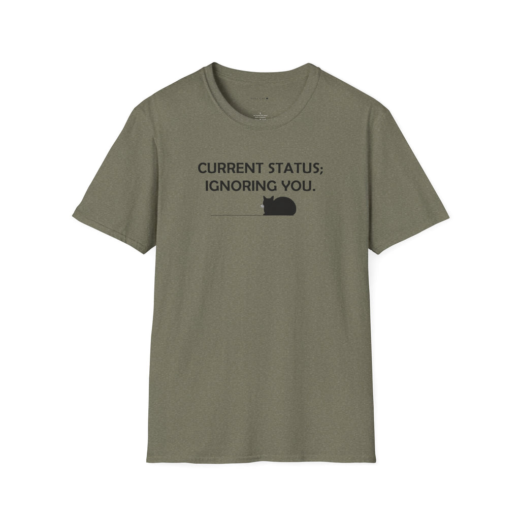 Current status ignoring you T-Shirt