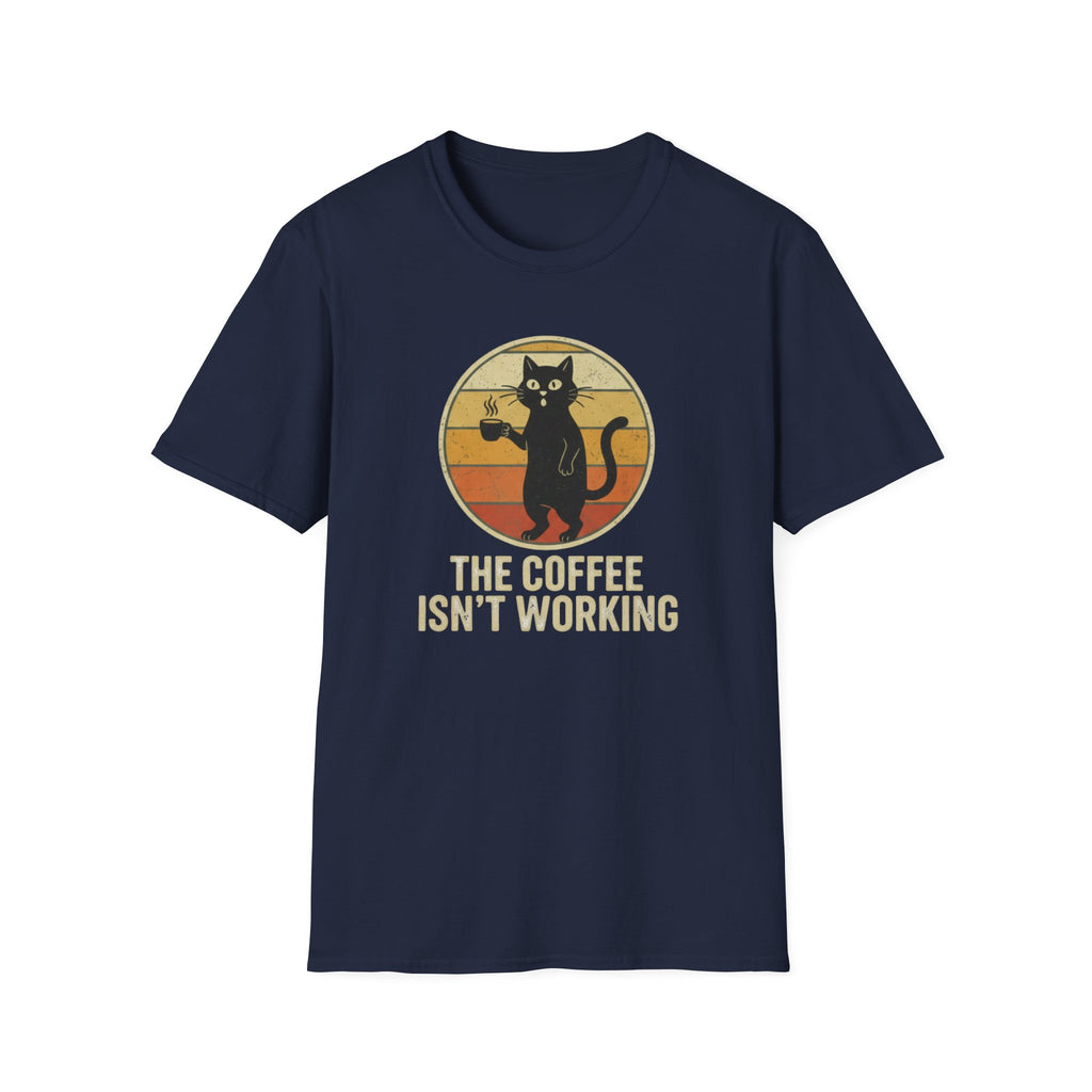 Coffee not working T-Shirt