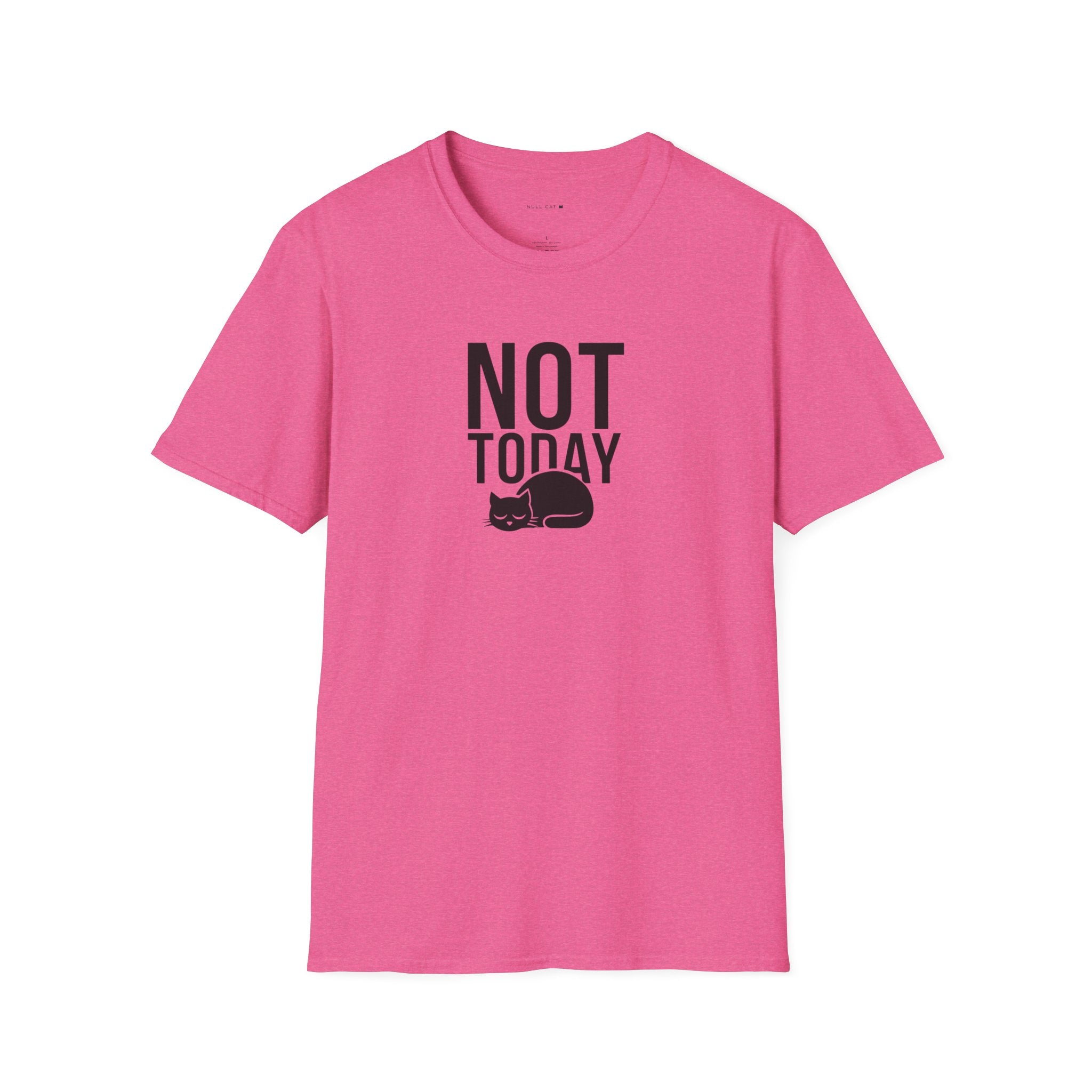 Not today T-Shirt