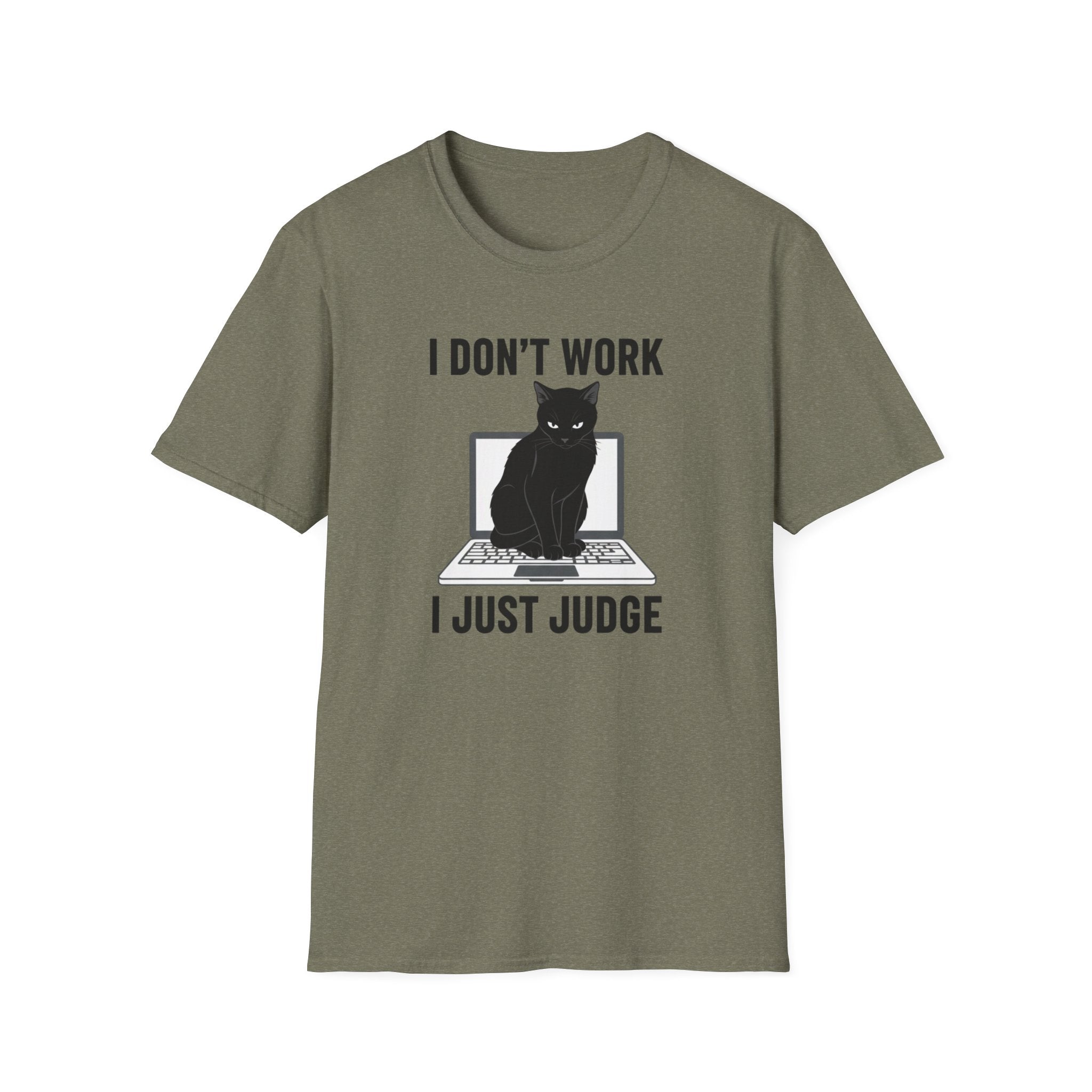 Don't work just judge T-shirt