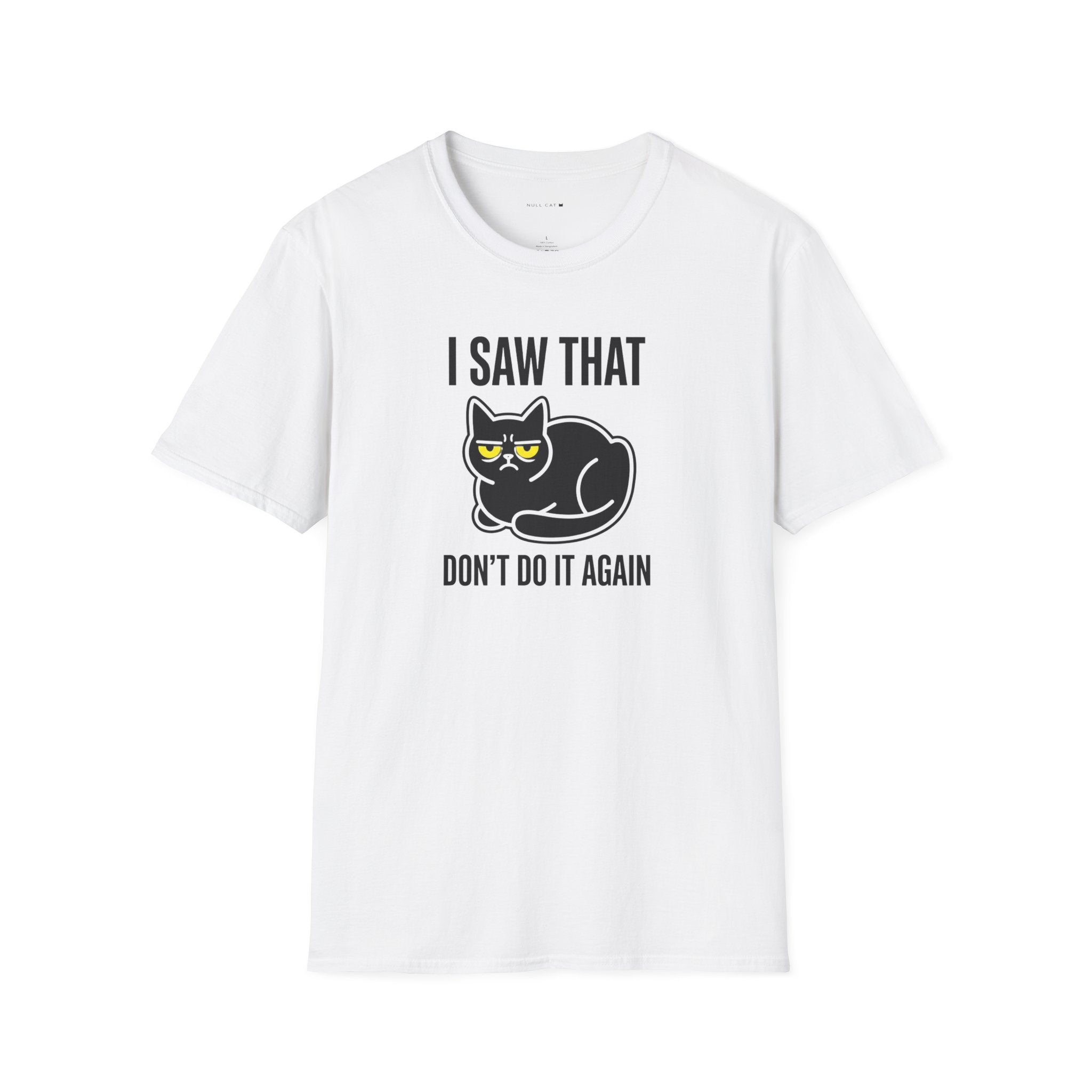 I saw that  T-Shirt