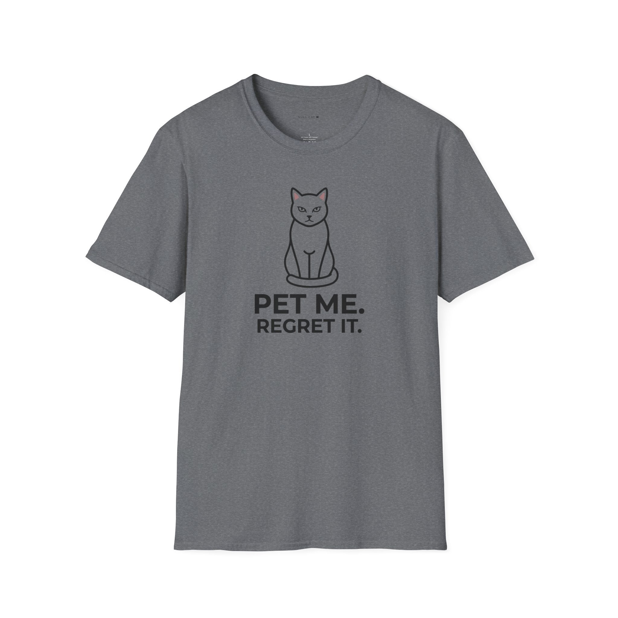 Pet me regret it T-Shirt