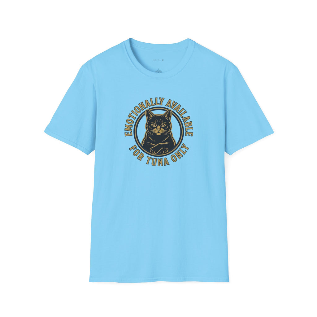 Emotionally Availble T-Shirt