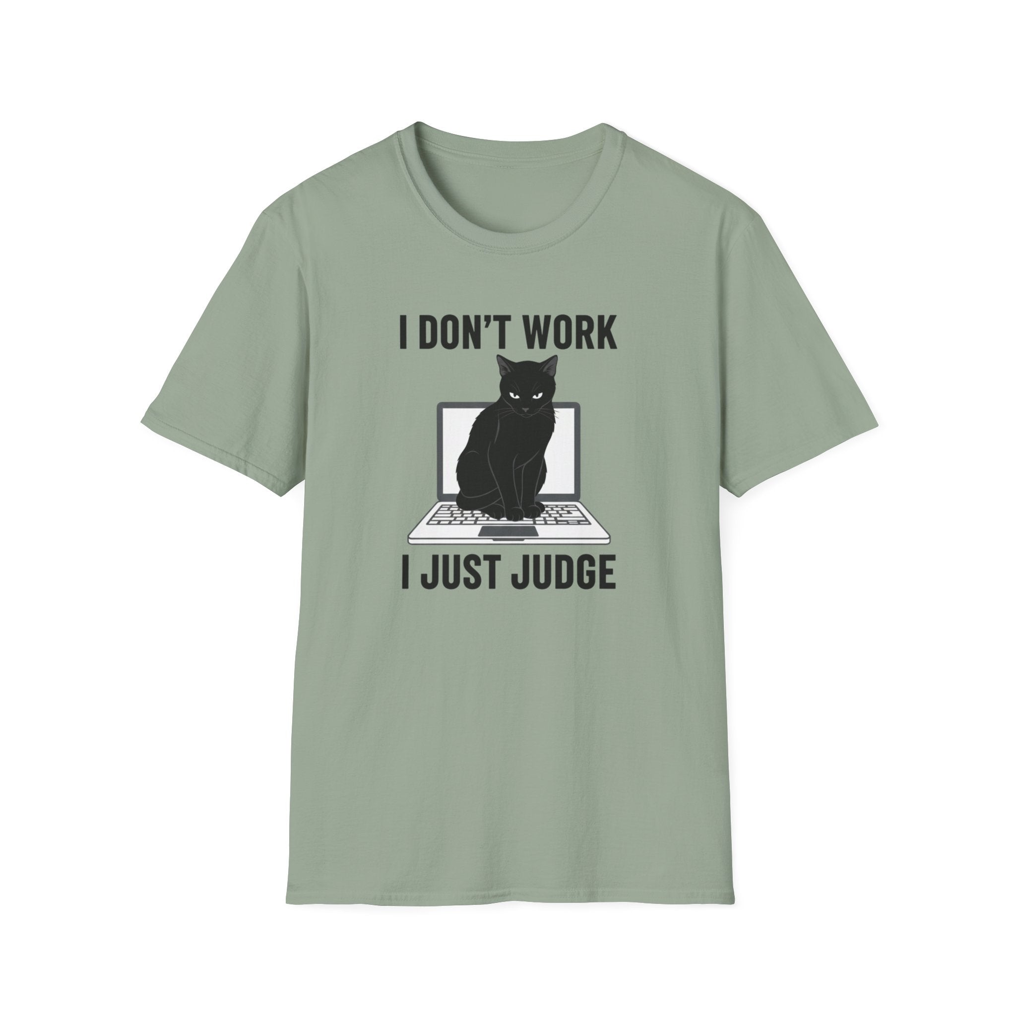 Don't work just judge T-shirt