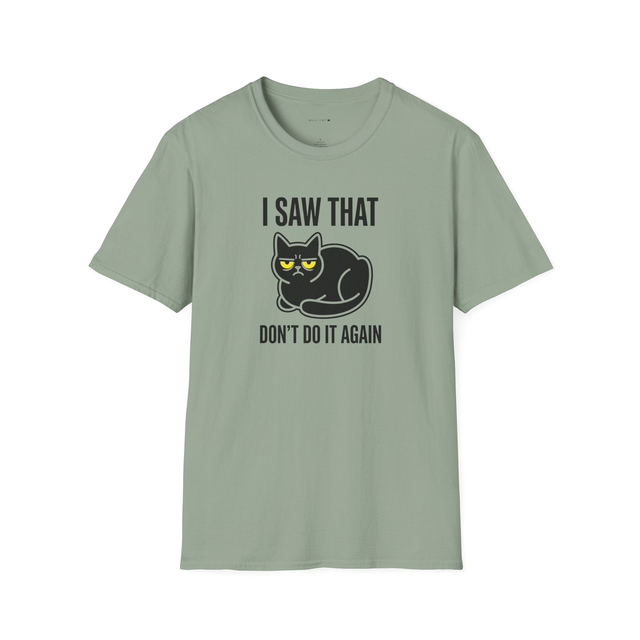 I saw that  T-Shirt