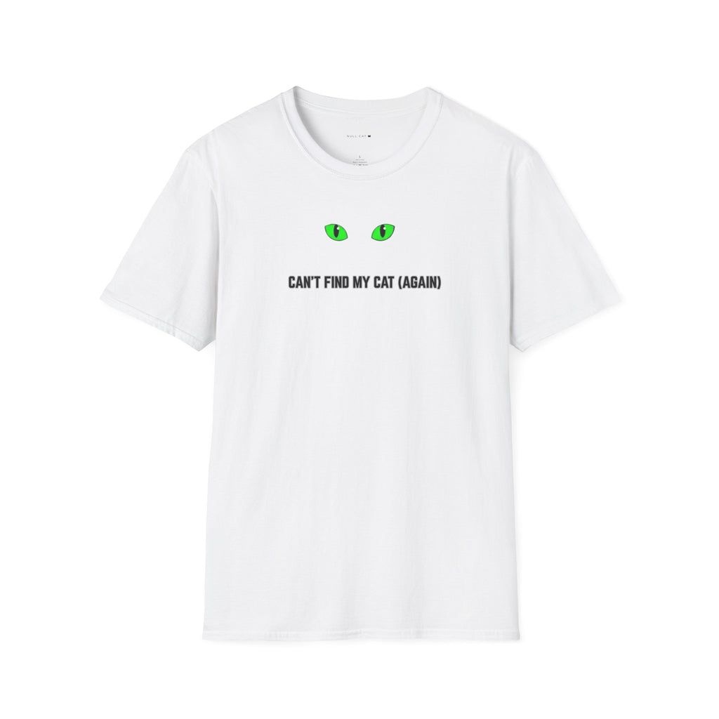 Can't find my cat again T-Shirt