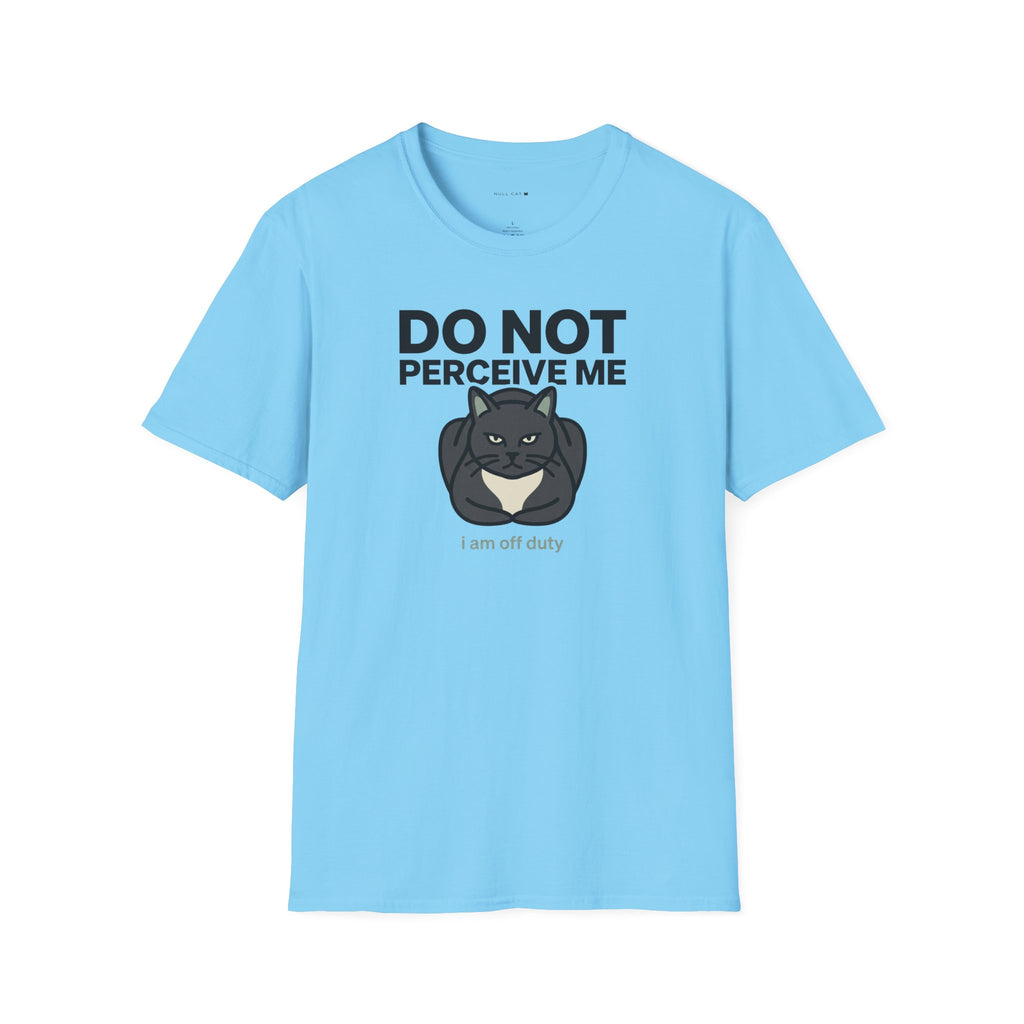 Do Not Perceive Me T-Shirt