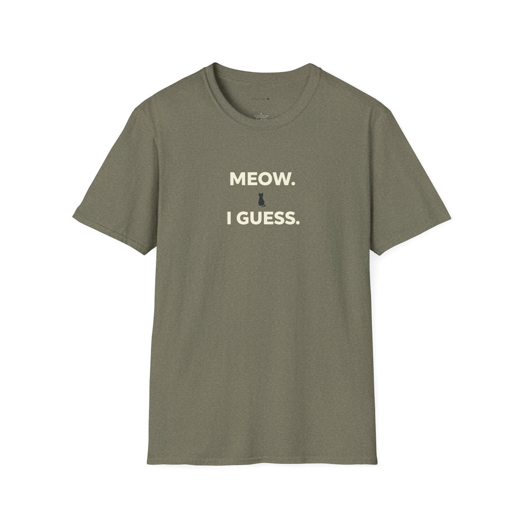 Meow I guess T-Shirt